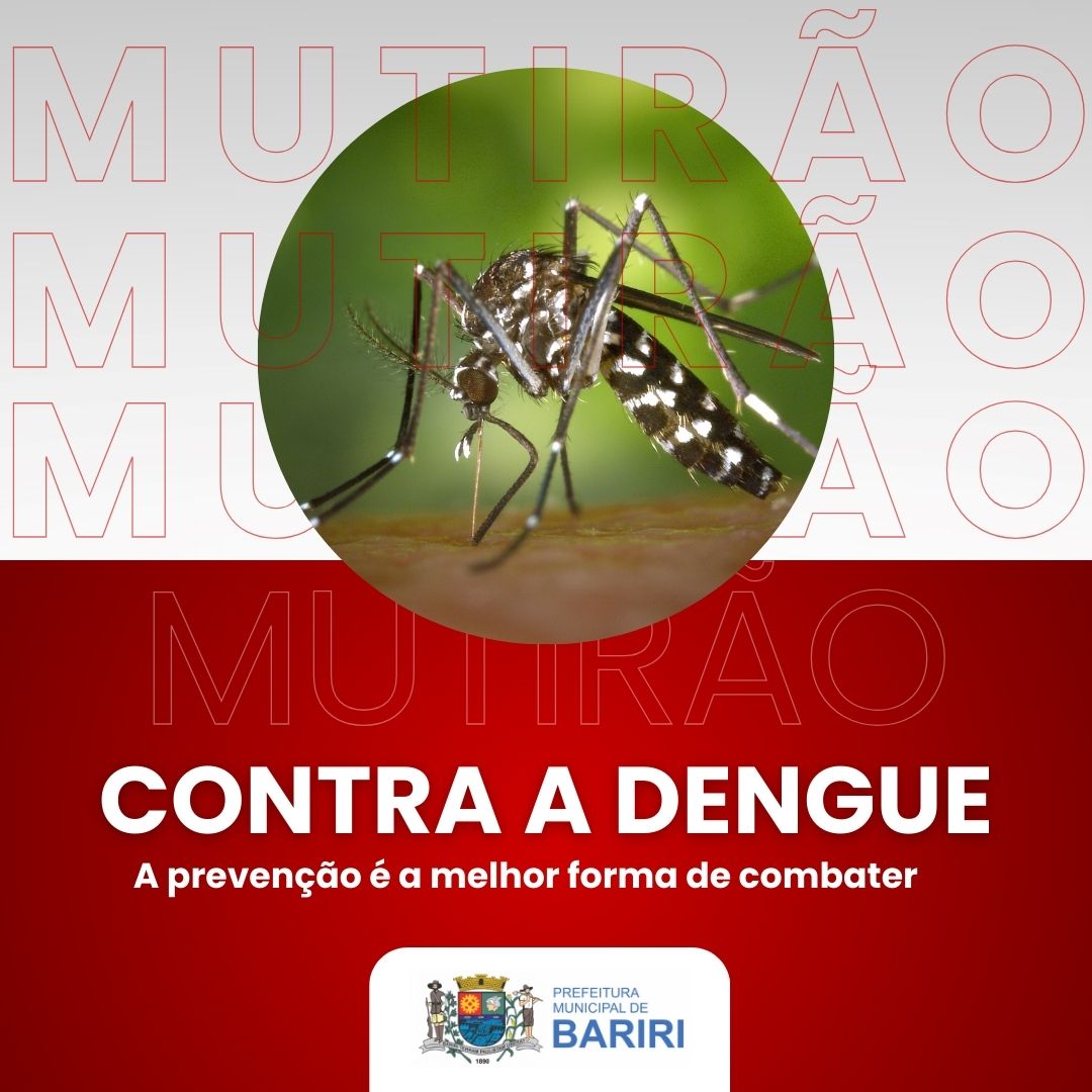 BARIRI: MAIS BAIRROS DO MUNICÍPIO RECEBEM O MUTIRÃO CONTRA A DENGUE.