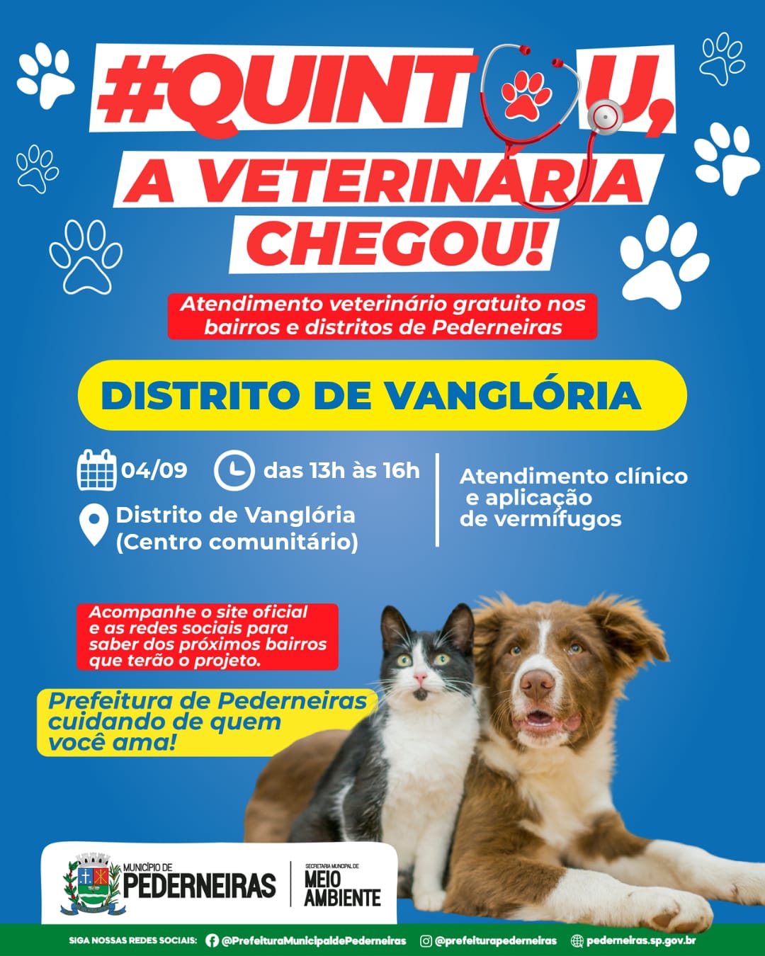 ATENÇÃO PEDERNEIRAS :  O ATENDIMENTO VETERINARIO É NA QUINTA-FEIRA!