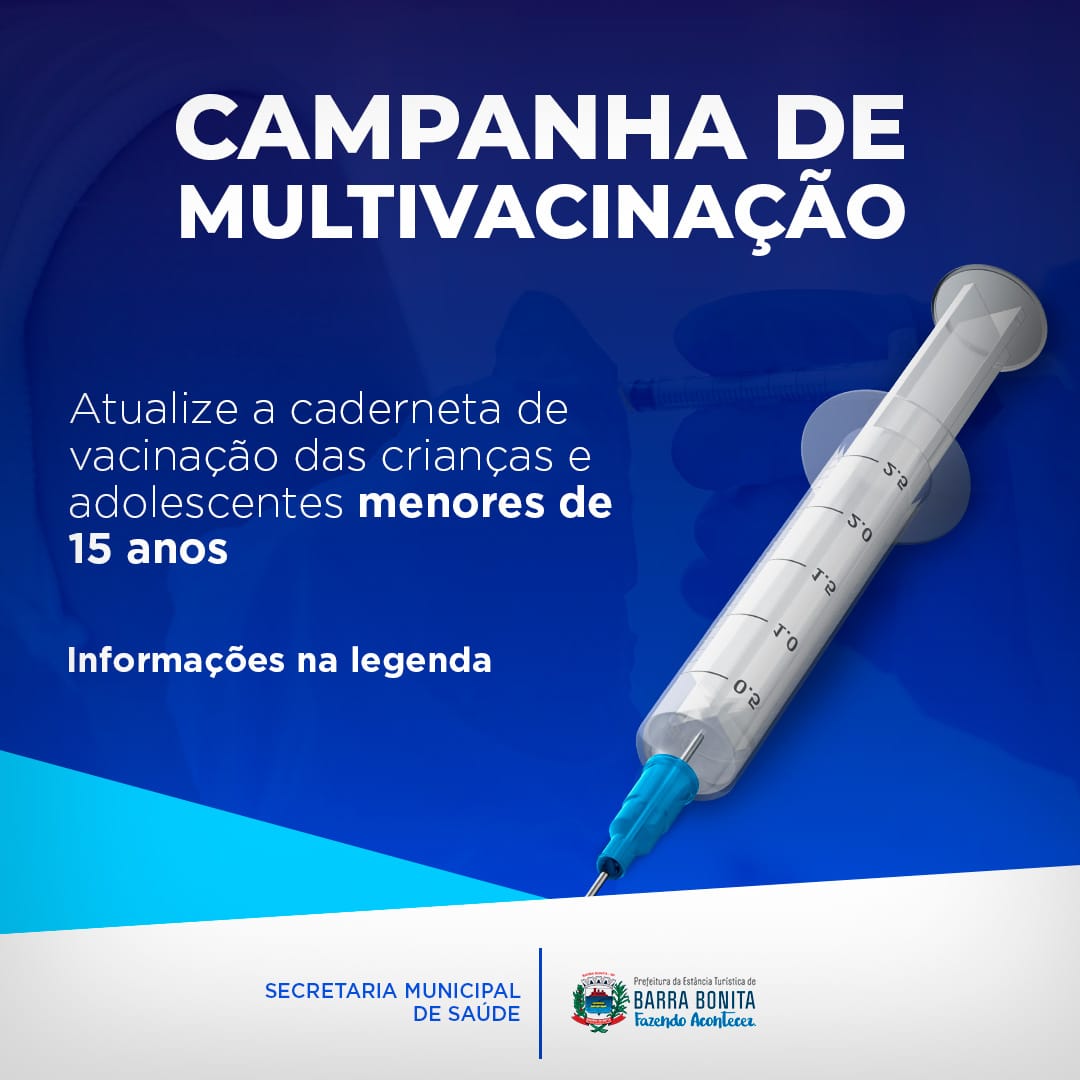 ​CAMPANHA DE MULTIVACINAÇÃO VISA ATUALIZAR A CADERNETA DE VACINAÇÃO DE CRIANÇAS E ADOLESCENTES
