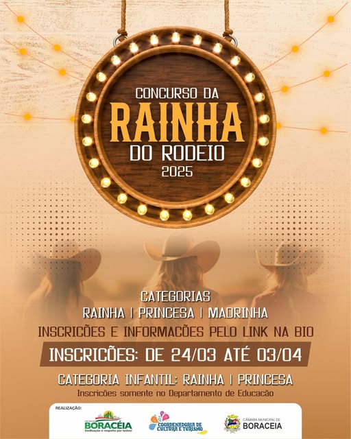 BORACÉIA: ESTÃO ABERTAS AS INSCRIÇÕES PARA RAINHA DO RODEIO 2025.